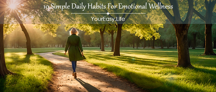 10 Simple Daily Habits For Emotional Wellness