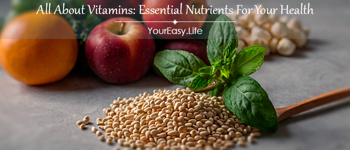 All About Vitamins: Essential Nutrients For Your Health