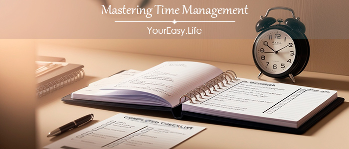 Mastering Time Management: How To Maximize Your Time And Achieve Your Goals