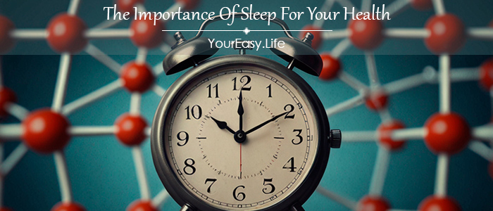 The Importance Of Sleep For Your Health