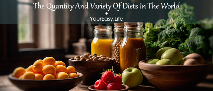 The Quantity And Variety Of Diets In The World